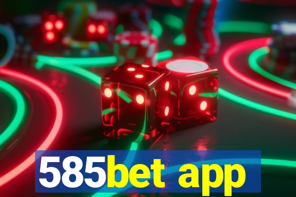 585bet app